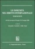Le immunità nel diritto internazionale. Temi scelti. Atti del convegno (Perugia, 23-25 maggio 2006)