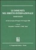 Le immunità nel diritto internazionale. Temi scelti. Atti del convegno (Perugia, 23-25 maggio 2006)
