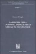 La perdita della «possessio animo retenta» nei casi di occupazione