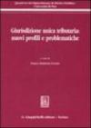 Giurisdizione unica tributaria: nuovi profili e problematiche