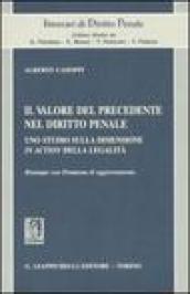 Il valore del precedente nel diritto penale. Uno studio sulla dimensione in action della legalità