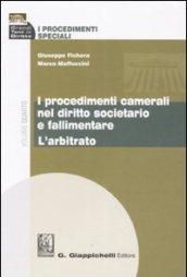 I procedimenti speciali. 4.I procedimenti camerali nel diritto societario e fallimentare. L'arbitrato