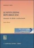 Le istituzioni repubblicane. Manuale di diritto costituzionale. Con CD-ROM