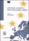 Profili attuali e prospettive di diritto costituzionale europeo