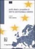 Profili attuali e prospettive di diritto costituzionale europeo