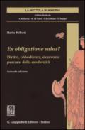 Ex obligatione salus? Diritto, obbedienza, sicurezza. Percorsi della modernità