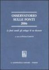 Osservatorio sulle fonti 2006. Le fonti statali: gli sviluppi di un decennio