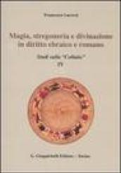 Magia, stregoneria e divinazione in diritto ebraico e romano. Studi sulla «Collatio» IV