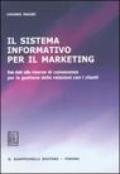 Il sistema informativo per il marketing. Dei dati alle risorse di conoscenza per la gestione delle relazioni con i clienti