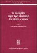 La disciplina degli agri marmiferi fra diritto e storia