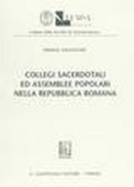 Collegi sacerdotali ed assemblee popolari nella Repubblica romana