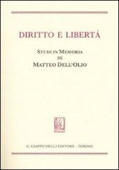 Diritto e libertà. Studi in memoria di Matteo Dell'Olio