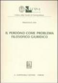 Il perdono come problema filosofico giuridico