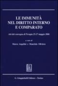 Le immunità nel diritto interno e comparato. Atti del Convegno (Perugia, 25-27 maggio 2006)