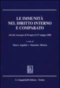 Le immunità nel diritto interno e comparato. Atti del Convegno (Perugia, 25-27 maggio 2006)