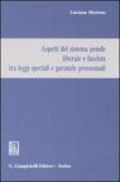 Aspetti del sistema penale liberale e fascista tra leggi speciali e garanzie processuali