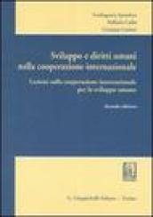 Sviluppo e diritti umani nella cooperazione internazionale. Lezioni sulla cooperazione internazionale per lo sviluppo umano