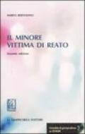 Il minore vittima di reato. Con CD-ROM