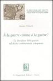 La guerre comme à la guerre? La disciplina della guerra nel diritto costituzionale comparato (À)