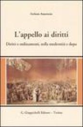 L'appello ai diritti. Diritti e ordinamenti, nella modernità e dopo