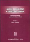 Nuove tecnologie e processo penale. Giustizia e scienza: saperi diversi a confronto