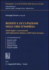 Redditi e occupazione nelle crisi d'impresa. Tutele legali e convenzionali nell'ordinamento italiano e dell'Unione Europea