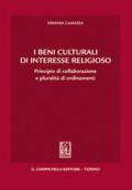 I beni culturali di interesse religioso. Principio di collaborazione e pluralità di ordinamenti