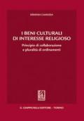 I beni culturali di interesse religioso. Principio di collaborazione e pluralità di ordinamenti