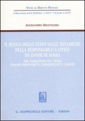 Il ruolo dello stato nelle dinamiche della responsabilità civile da danni di massa. Tre variazioni sul tema: uranio impoverito, emoderivati e Vajont