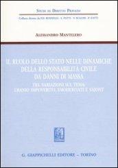 Il ruolo dello stato nelle dinamiche della responsabilità civile da danni di massa. Tre variazioni sul tema: uranio impoverito, emoderivati e Vajont