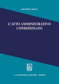 L'atto amministrativo condizionato