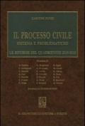 Il processo civile. Sistema e problematiche. Le riforme del quadriennio 2010-2013