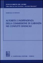 Autorità e indipendenza della commissione di garanzia nei conflitti sindacali