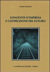 Longevità d'impresa e costruzione del futuro