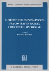 Il diritto dell'impresa in crisi fra contratto, società e procedure concorsuali