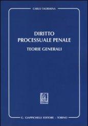 Diritto processuale penale. Teorie generali