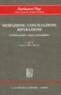 Mediazione, conciliazione, riparazione. Giustizia penale e sapere psicoanalitico