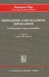 Mediazione, conciliazione, riparazione. Giustizia penale e sapere psicoanalitico