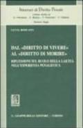 Dal «diritto di vivere» al «diritto di morire». Riflessioni sul ruolo della laicità nell'esperienza penalistica