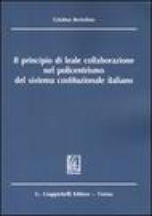 Il principio di leale collaborazione nel policentrismo del sistema costituzionale italiano