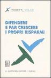 Difendere e far crescere i propri risparmi. Tosetti value independent financial advisors