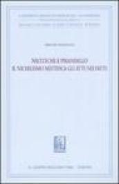 Nietzsche e Pirandello. Il nichilismo mistifica gli atti nei fatti