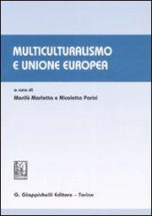 Multiculturalismo e Unione europea. Atti del convegno Università degli studi (Catania, 4 aprile 2007)