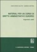 Materiali per un corso di diritto amminiistrativo europeo. Argomenti scelti