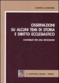 Osservazioni su alcuni temi di storia e diritto ecclesiastico. Contributi per una riflessione