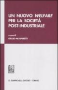 Un nuovo welfare per la società post-industriale