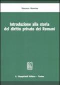 Introduzione alla storia del diritto privato dei romani