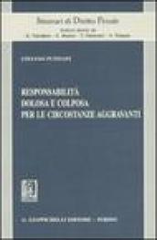 Responsabilità dolosa e colposa per le circostanze aggravanti