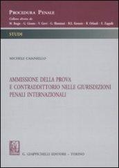 Ammissione della prova e contraddittorio nelle giurisdizioni penali internazionali