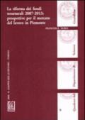 La riforma dei fondi strutturali 2007-2013: prospettive per il mercato del lavoro in Piemonte
